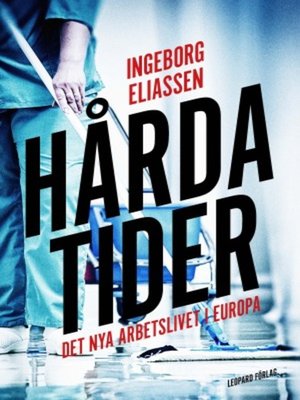 cover image of Hårda tider - det nya arbetslivet i Europa